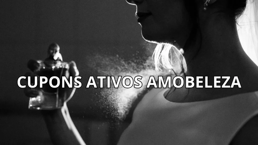 mulher borrifando perfume no colo, imagem preto e branco, sobre a imagem está escrito cupons ativos amobeleza